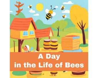 Kids Story - A Day in a Bee's Life Printable - Educational Children's Story - Instant Download