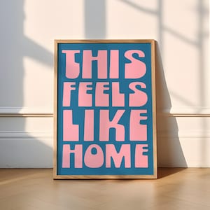 This Feels Like Home Print | 6 Colours | Typography (Decor, Home Sweet Home, Wall Print, Home Gift, Poster, Wholesome, Porch, Hallway, Cute)