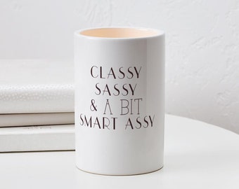 CafePress Classy Sassy And A Bit Smart Assy LED Votive 5" LED Ceramic Votive Candle