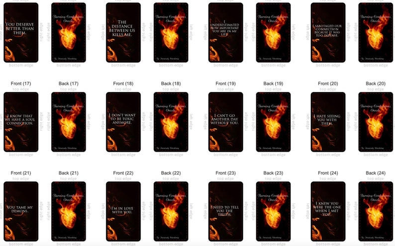 May include: A collection of oracle cards with black backgrounds and white text. Each card features a unique message, such as "You deserve better than them" or "I'm in love with you." The backs of the cards have a fiery heart design.