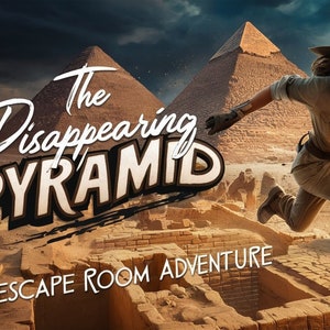 Può includere: Una donna con un cappello marrone e abiti color kaki corre verso la telecamera davanti a una grande piramide. Il testo "The Disappearing PYRAMID" è in primo piano con il testo "ESCAPE ROOM ADVENTURE" sotto.