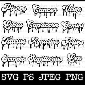 May include: Black and white graphic featuring the twelve zodiac signs in a dripping font style. The image includes the text "SVG PS JPEG PNG" at the bottom, indicating file formats.