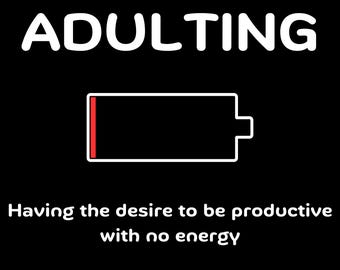 No Energy Adulting T-Shirt, Funny Tired Mom/Dad Tee