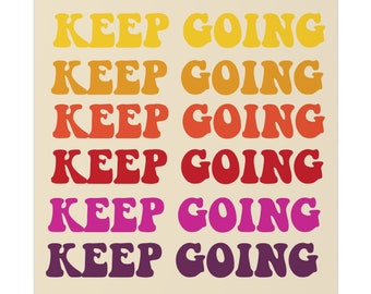 May include: A beige background with the phrase "KEEP GOING" repeated six times in a rainbow of colours, starting with yellow and ending with purple.