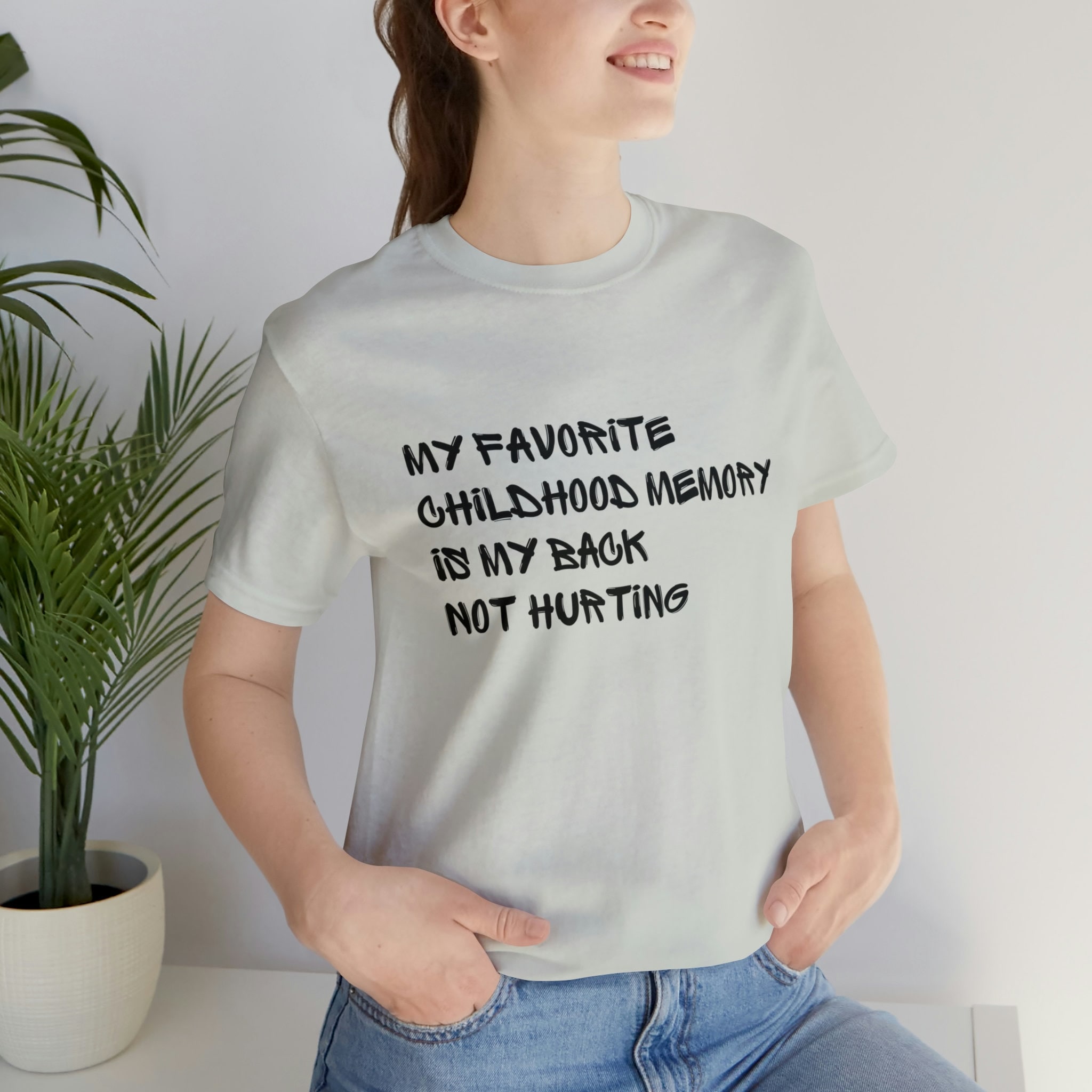 My Favorite Childhood Memory T-shirt, Funny, Sarcastic, Retro, Graphic,  Vintage Design Gift for Friend, Dad, Husband, Wife, Mom - Etsy, image size:2048x2048