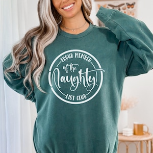 Proud Member Of The Naughty List Club Sweatshirt, Comfort Colors Xmas Sweatshirt, Naught List Shirt, Holiday Sweatshirts For Women, Xmas Tee