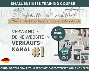 BUSINESS KICKSTART - Verwandle deine Website in Verkaufskanal #1 für dein Business, Mini Onlinekurs, Startup Guide, Small Business Training