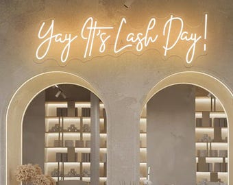 Yay It's Lash Day Neon Sign, Lash Day Neon Sign, Personalized Lash Room Decor, Lash Studio Decor, Lash Artist Gift, Sign for Lash Studio