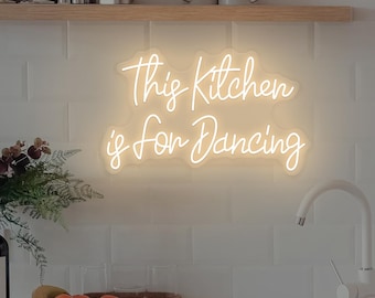This Kitchen is for Dancing, Neon Light Sign, New Kitchen Wall Art, Kitchen Neon Decor, Kitchen Sign Housewarming gifts Christmas gifts