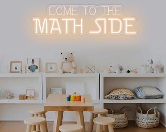 Come To The Math Side Neon Sign,Math Classroom Decor Sign, Math Teacher Gift, Math Lover Gift Ideas,Funny Math Classroom Wall Art