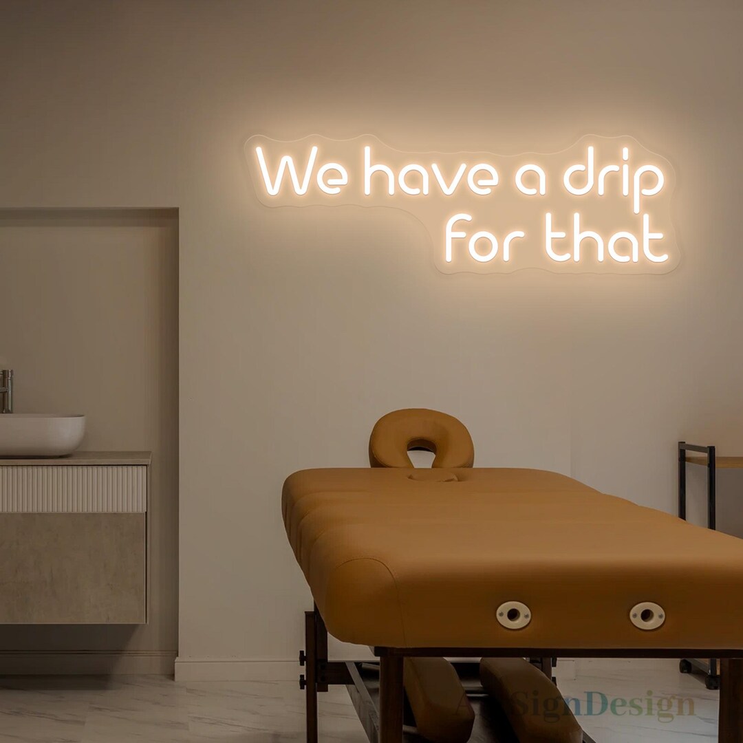 We Have a Drip for That Neon Sign,iv Drip Therapy Wall Art Stay ...