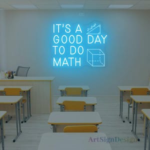 It&#39;s A Good Day To Do Math Neon Sign,Math Classroom Decor Sign, Math Teacher Gift, Math Lover Gift ,Funny Math Decor,Classroom Wall Art