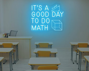 It&#39;s A Good Day To Do Math Neon Sign,Math Classroom Decor Sign, Math Teacher Gift, Math Lover Gift ,Funny Math Decor,Classroom Wall Art