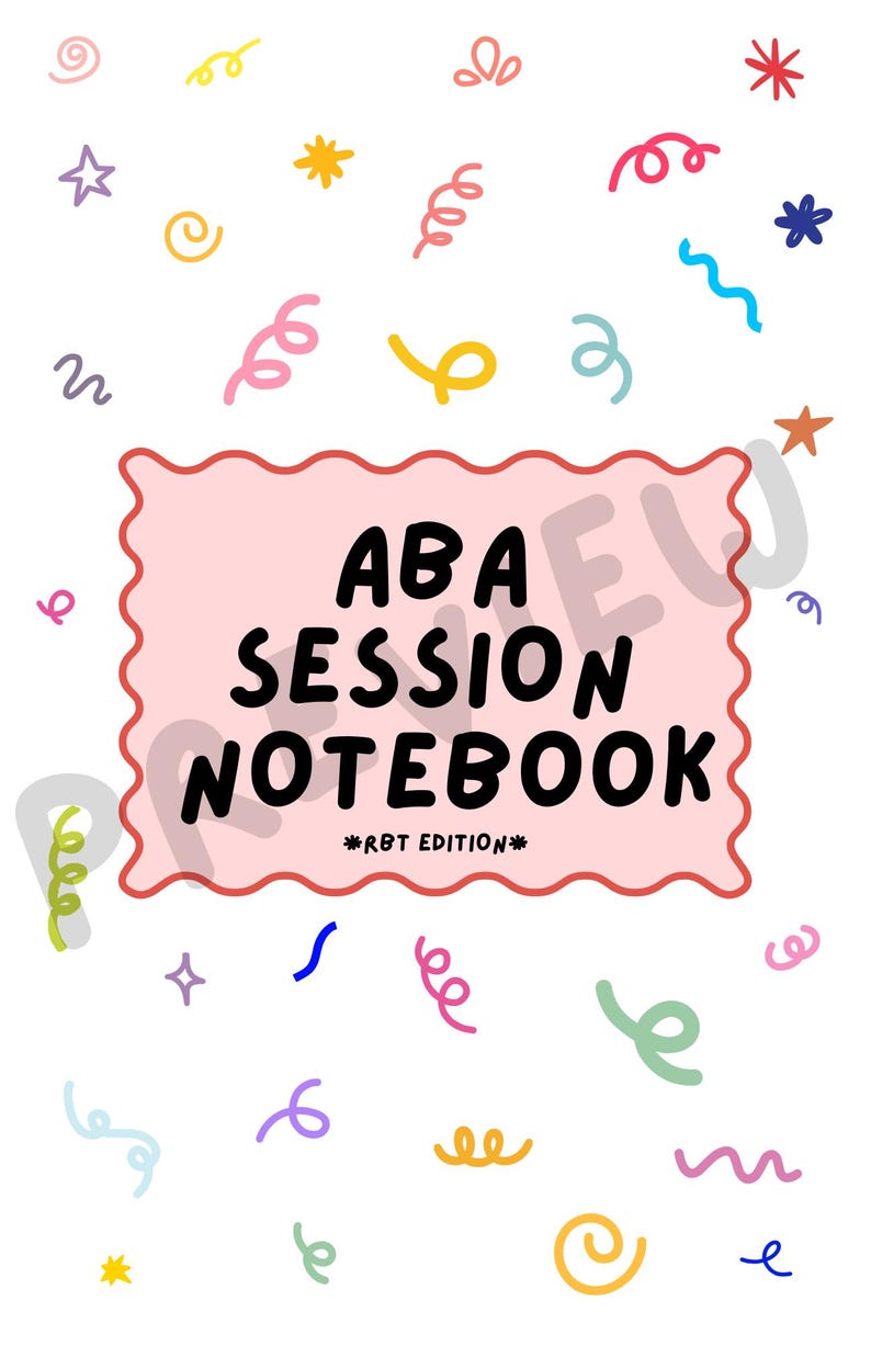 May include: A white notebook cover featuring a central pink scalloped rectangle with the black text ABA SESSION NOTEBOOK *RBT EDITION*. The background is decorated with colorful hand-drawn doodles including stars, swirls, and squiggles.