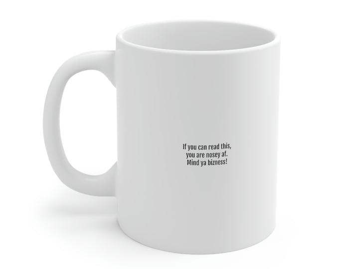 If You Can Read This | Coffee Mug 11oz | Funny Gift Mugs | Sarcastic Quotes