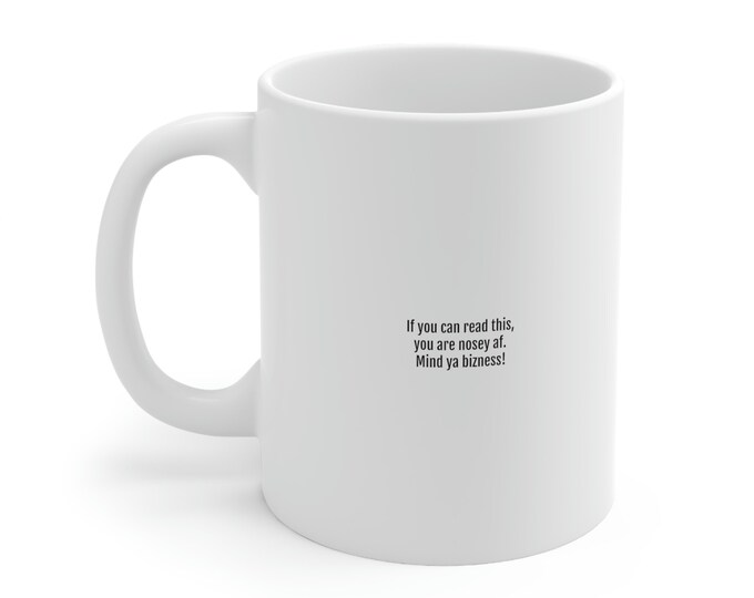 If You Can Read This | Coffee Mug 11oz | Funny Gift Mugs | Sarcastic Quotes