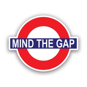 Tube Sign Mind The Gap Sticker - Decal - American Made - UV Protected - subway uk british tunnel england