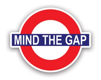 Tube Sign Mind The Gap Sticker - Decal - American Made - UV Protected - subway uk british tunnel england