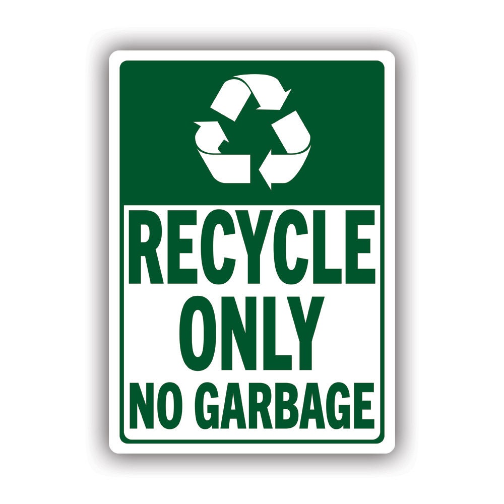 Recycle Only No Garbage Magnetic Sign - 12x12