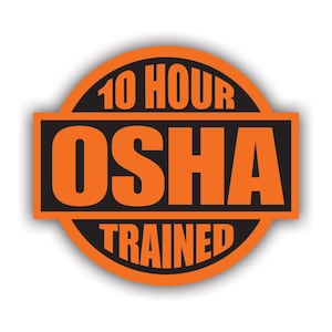 10 uur OSHA-getrainde sticker - sticker - Amerikaans gemaakt - UV-bestendig - arbeidsveiligheid gezondheid veiligheidshelm