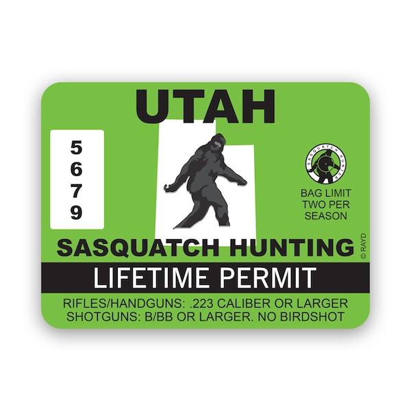 Utah Sasquatch Hunting Permit Sticker - Decal - American Made - UV Protected bigfoot big foot lifetime i want to believe hunt hunter ut