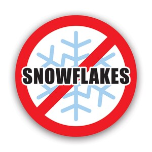 May include: A red circle with a diagonal line through it, symbolizing a prohibition sign. Inside the circle is a blue snowflake and the word "SNOWFLAKES" in black text.