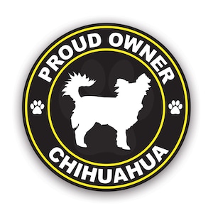 Proud Owner Long Haired Chihuahua Sticker - Decal - American Made - UV Protected dog canine pet pride love home