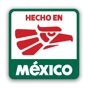 May include: A green square with a white background and the text "HECHO EN MEXICO" in black. A red stylized eagle is in the centre of the square.