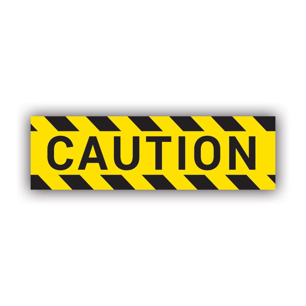 Caution Bumper Sticker - Decal - American Made - UV Protected - Safety ...