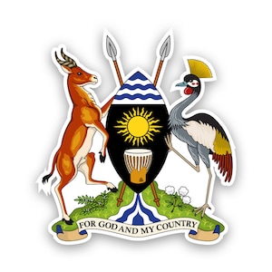 May include: The coat of arms of Uganda features a black shield with a yellow sun, a drum, and three wavy blue lines. A red antelope and a grey crowned crane stand on either side of the shield. The motto "For God and My Country" is written on a scroll below the shield.