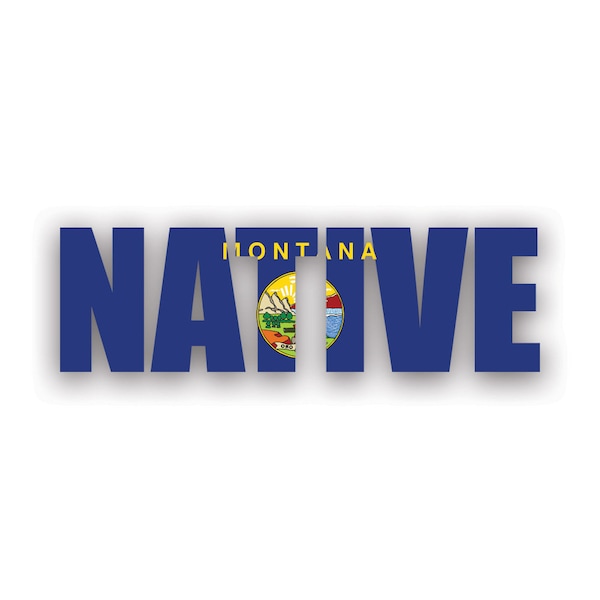 Pegatina nativa de Montana - Calcomanía - Hecho en Estados Unidos - UV Protegido mt pride criado nacido local