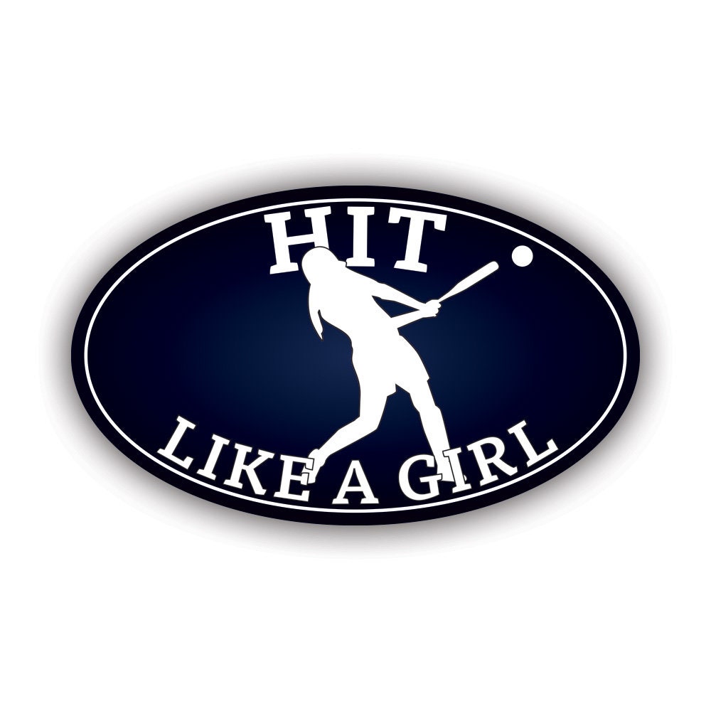 Oval Hit Like a Girl Sticker - Decal - American Made - UV Protected - softball baseball female hitting