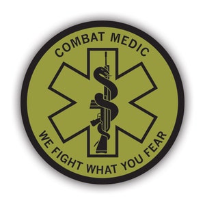 Combat Medic Sticker - Decal - American Made - UV Protected we fight what you fear first aid emt-b emt