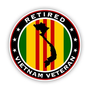 Retired Vietnam Veteran Sticker - Decal - American Made - UV Protected - war vet