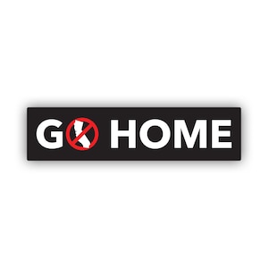 Go Home Go Back to California Sticker - Decal - American Made - UV Protected californication no cali anti