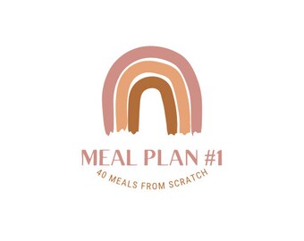 May include: A graphic with a rainbow design in shades of pink, orange, and brown. The text "MEAL PLAN #1" is below the rainbow, with "40 meals from scratch" underneath. The design is on a white background.