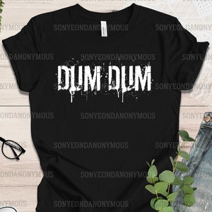 Dum Dum T-Shirt | Jeff Satur Shirt | Jeff Satur T-Shirt | Jeff Satur Merch | KinnPorsche | JeffBarcode | BL Shirt | BL T-Shirt | BL Merch