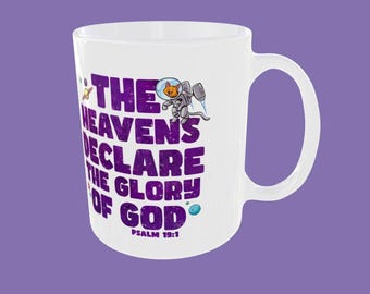 Los cielos proclaman la gloria de Dios Salmo 19:1 Taza de café cristiana
