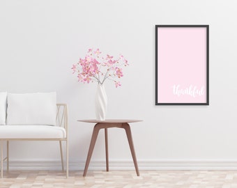 Printable Thankful Wall Art, Instant Download Art, Digital Prints, White Pink Decor, Typography Wall Print