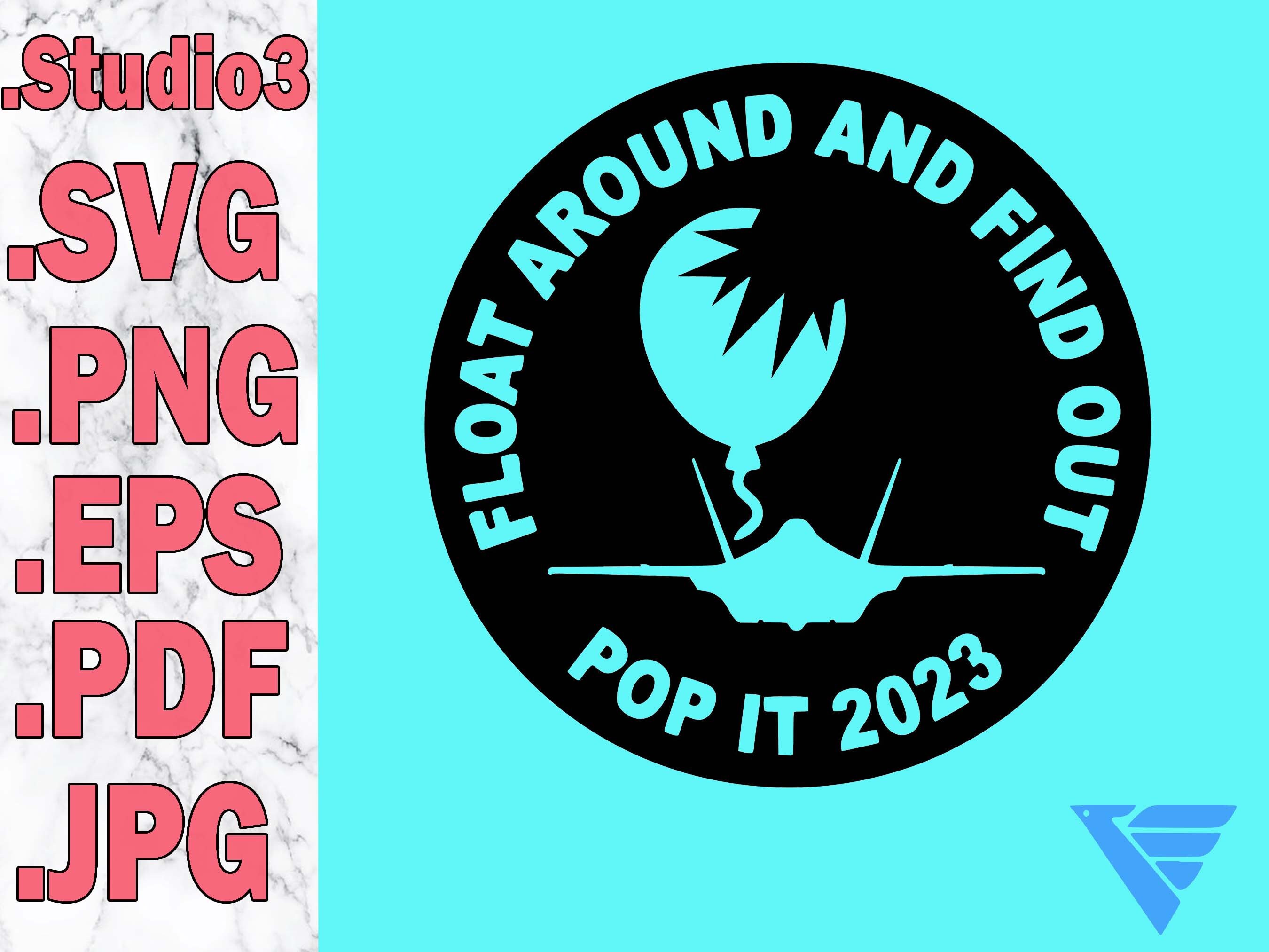 Float Around and Find Out Pop It 2023 Digital File Svg Eps Jpg Etsy