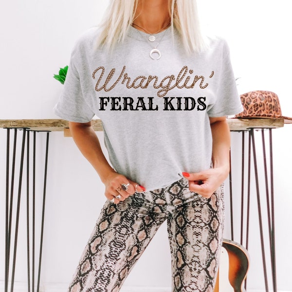 Wranglin' Feral Kids, Feral Mama, Like Mother like Daughter, Gift for Mom, Country Mama, Mother's Day Outfit, Feral Children