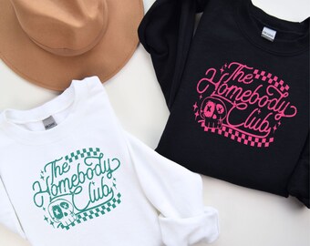 The Homebody Club Sweatshirt, Introvert Humor, Mom Life, Anti-Social Club, Home Life Best Life, Unisex T-Shirt, Introvert Graphic Tee