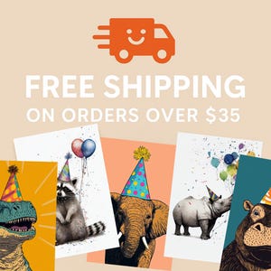May include: A promotional image featuring animal illustrations wearing party hats. The image includes a dinosaur, raccoon, elephant, rhino, and hippo. The text "FREE SHIPPING ON ORDERS OVER $35" is displayed above the illustrations, along with an orange truck icon.