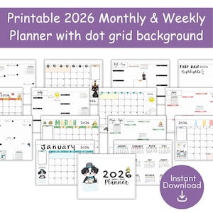 May include: A collection of printable 2026 monthly and weekly planners with a dot grid background. Each month features a different illustration, including animals and seasonal themes. The image also includes the text "Instant Download".