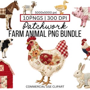 May include: A collection of patchwork farm animal PNG images, including a horse, goat, duck, pig, cow, rooster, hen, rabbit, and a red barn. The images are in a variety of colors and patterns, with the text "Patchwork FARM ANIMAL PNG BUNDLE".