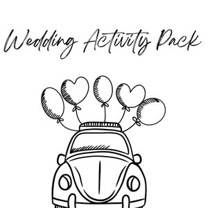 May include: A black and white line drawing of a vintage car with heart-shaped balloons tied to the roof. The car is facing forward and the balloons are floating above the car. The text "Wedding Activity Pack" is written above the car.