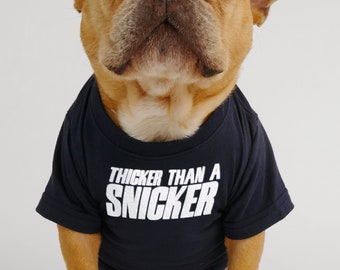 Thicker Than A Snicker Dog Tee - Favorite Funny Gift Dad Mom Frenchie French Bulldog Pug Puppy Pet Cat Dog Jumper Top Sweater T-Shirt