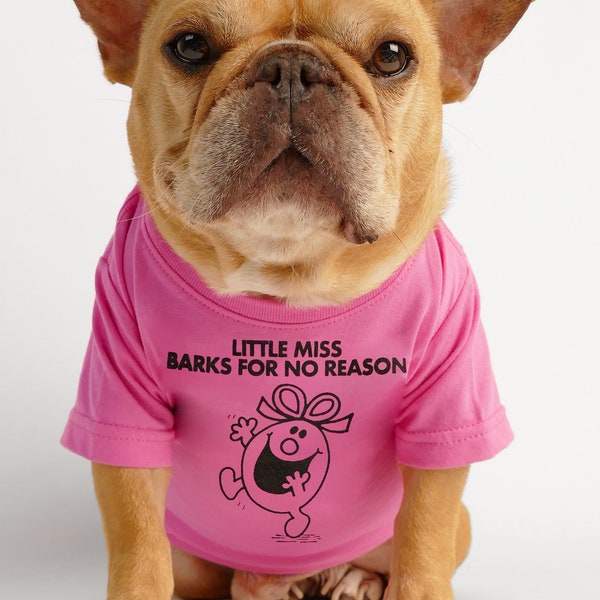 Little Miss Barks For No Reason Dog Tee - Favorite Funny Gift Dad Mom Frenchie French Bulldog Pet Cat Dog Jumper Top Sunshine T-Shirt