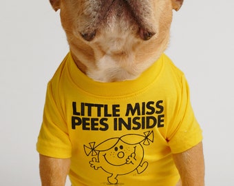 Little Miss Pees Inside Dog Tee - Favorite Funny Gift Dad Mom Frenchie French Bulldog Pet Cat Dog Jumper Top Sunshine T-Shirt