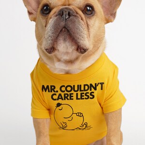 Mr. Couldn't Care Less 犬用 T シャツ - お気に入りの面白いギフト お父さん お母さん フレンチブルドッグ ペット 猫 犬用 ジャンパー トップ サンシャイン T シャツ